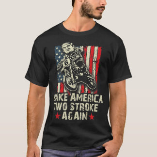 T-shirt Make America Two Stroke again chemise Biker pour T