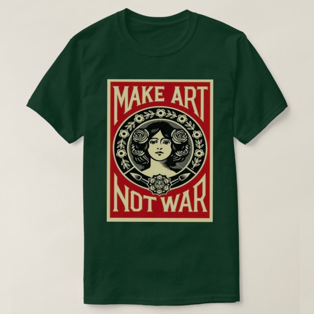 T-shirt Make art not war (Design devant)