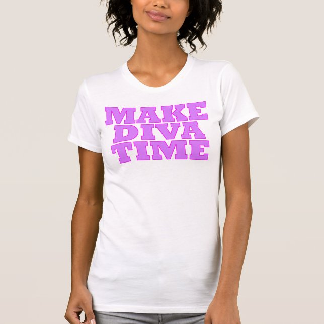 T-SHIRT "MAKE DIVA TIME" (Devant)