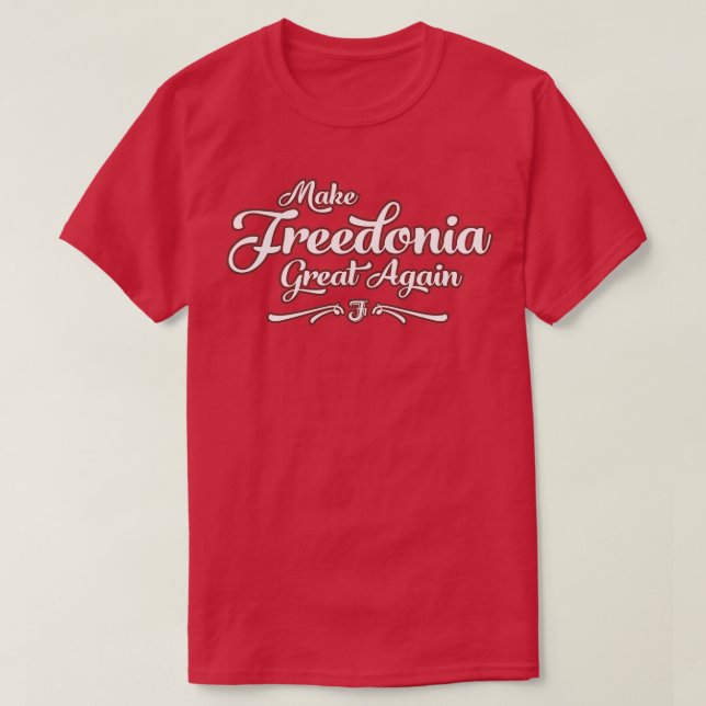 T-shirt Make Freedonia Great Again Script (Design devant)