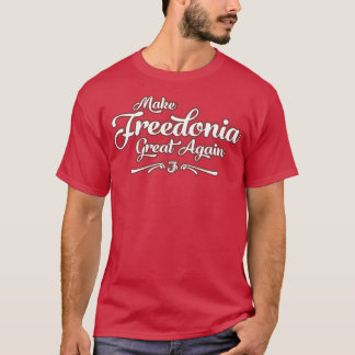 T-shirt Make Freedonia Great Again Script