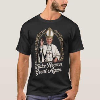 T-shirt Make Heaven Great Again Donald Trump As The New Po