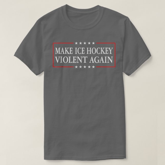 T-shirt Make Ice Hockey Violent Again Ice Hockey Lover Spo (Design devant)
