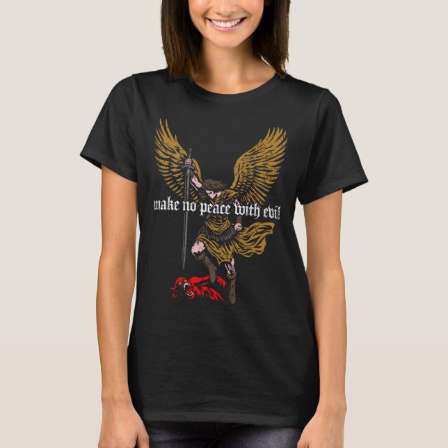 T-shirt Make No Peace With Evil Archangel Michael Design ( (Devant)