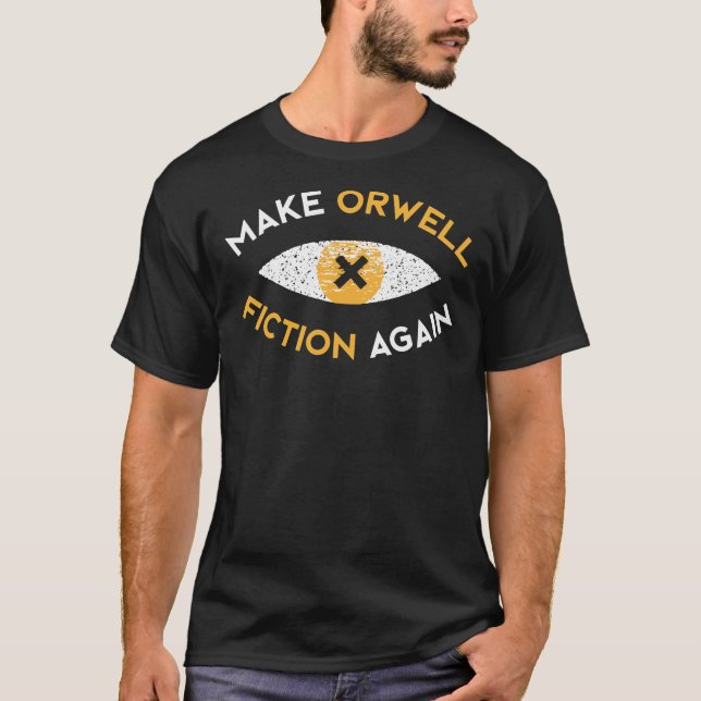 T-shirt Make Orwell fiction again (Devant)
