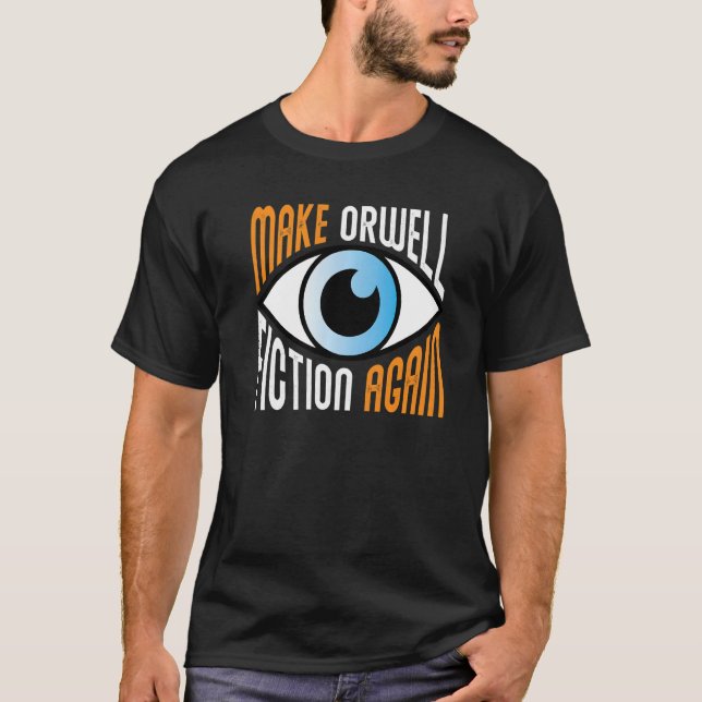 T-shirt Make Orwell Fiction Again Libertarian Orwellian Or (Devant)