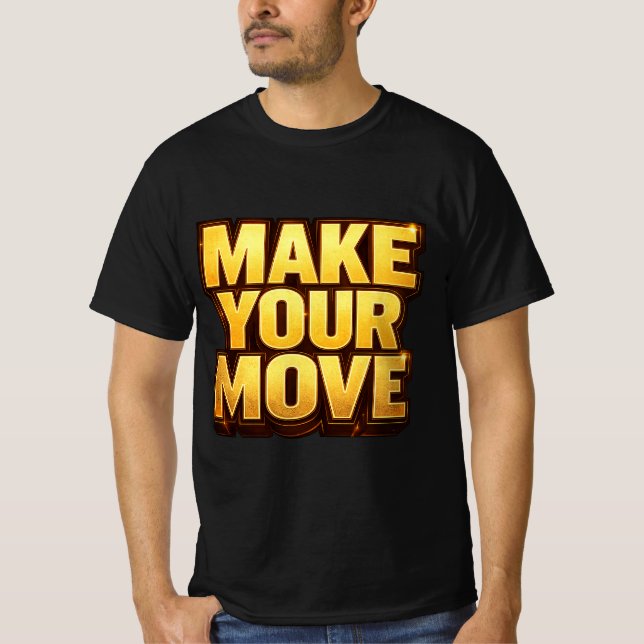 T-shirt Make Your Move (Devant)