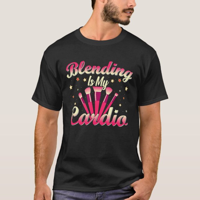 T-shirt Makeup Saying Brushes Beautician Blending Is My Ca (Devant)