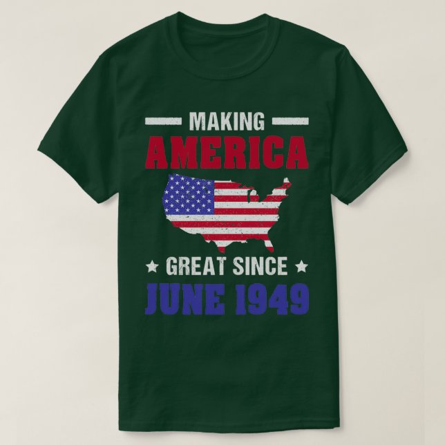 T-shirt Making America Great June 1949 70 Years Old 70th (Design devant)