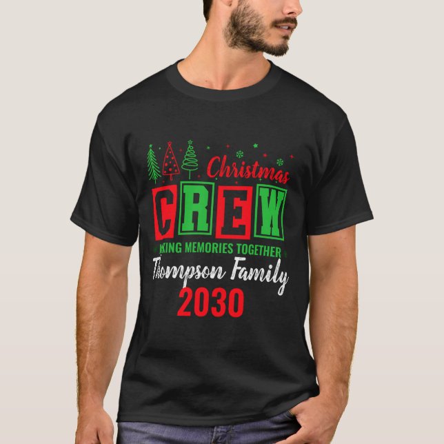 T-shirt Making Memories Together Ized Christmas Crew  (Devant)