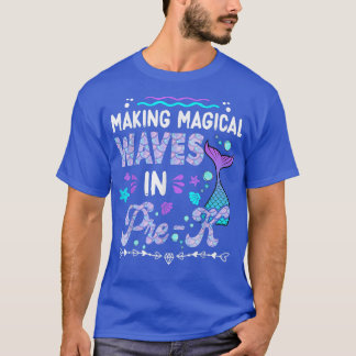 T-shirt Making My Waves In Pre-K Mermaid Back To School Gi