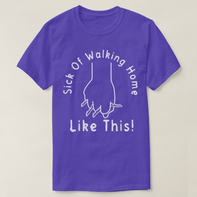 T-shirt Malade De Marcher À La Maison Comme Cette Feminist (Design devant)