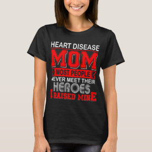 T-shirt Maladie cardiaque fière maman j'ai élevé la mienne