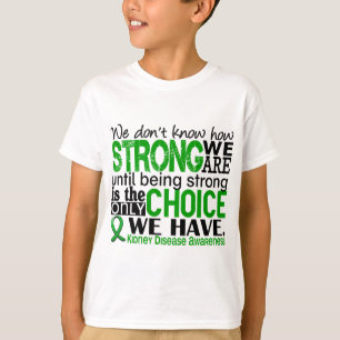 T-shirt Maladie rénale comme nous forts sommes