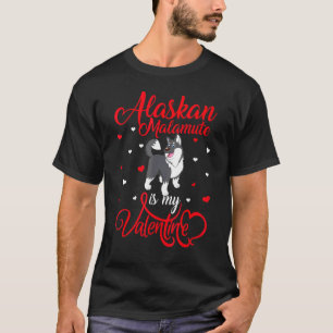T-shirt Malamute d'Alaska est mon malamute d'Alaska valent