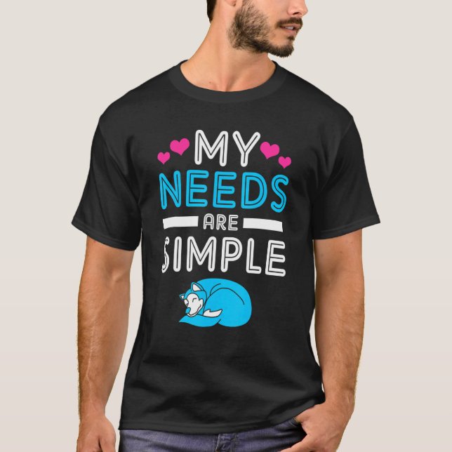T-shirt Malamute d'Alaska Mes besoins sont simples (Devant)