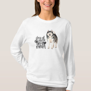 T-shirt Malamute en Alaska - Restez à la maison maman chie