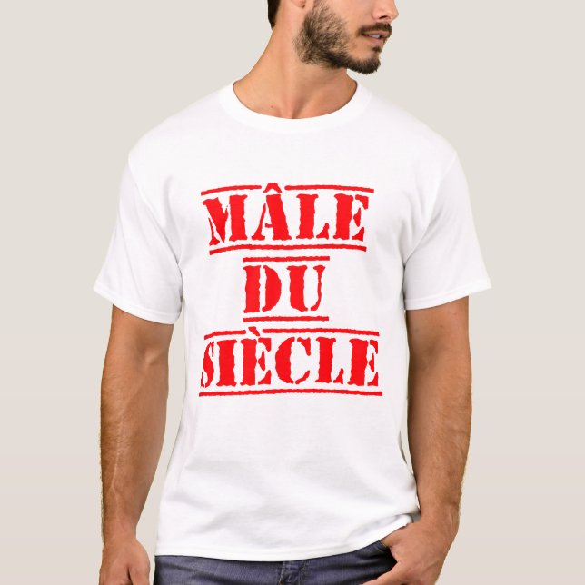 T-shirt MÂLE DU SIÈCLE - jeu de mots décalé (Devant)
