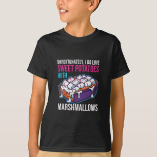 T-shirt Malheureusement, j'aime les patates douces avec de
