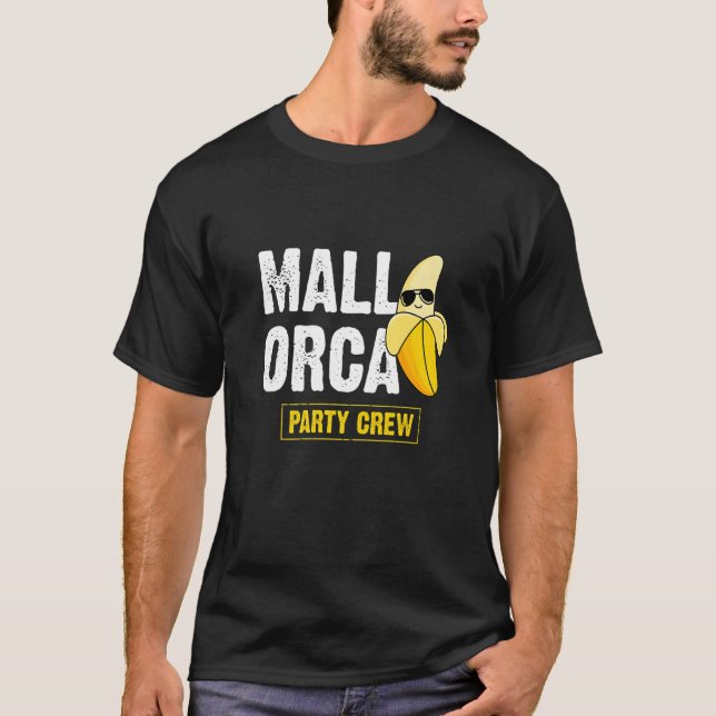 T-shirt Mallorca Party Crew Banana Vacation  Quote (Devant)