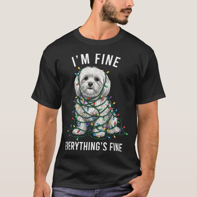 T-shirt Maltese Christmas I'm Fine Everything Is Fine  (Devant)