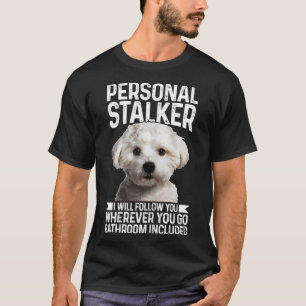 T-shirt Maltese Personal Stalker Drôle mignon Chien Maltai