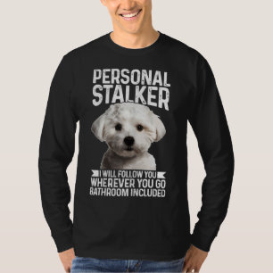 T-shirt Maltese Personal Stalker Drôle mignon Chien Maltai