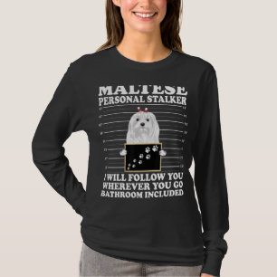 T-shirt Maltese Personal Stalker Je Vais Vous Suivre Malta