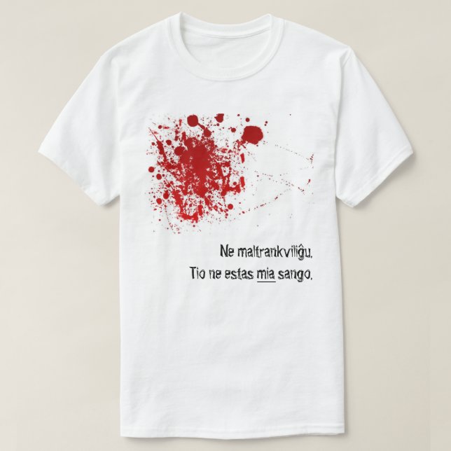 T-shirt Maltrankviliĝu de Ne, mia sango. d'estas de Ne de (Design devant)