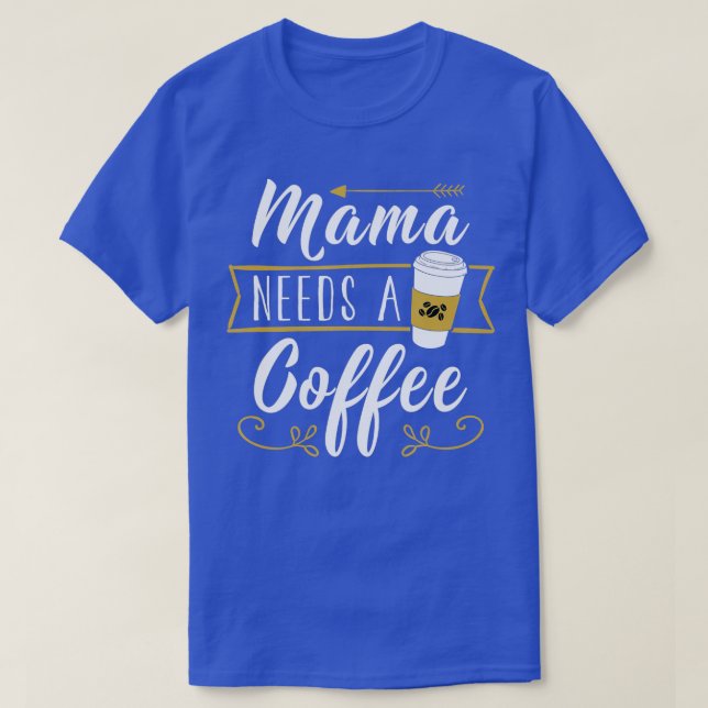 T-shirt Mama a besoin d'un café - Hangover Maman Fu Fu (Design devant)