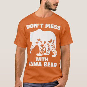 T-shirt Mama Bear for Women's Don't Mess with Mama Bear Pr