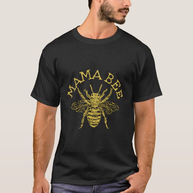 T-shirt Mama Bee Beekeeper Mère'S Day Bee (Devant)