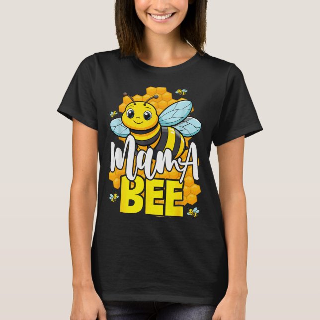 T-shirt Mama Bee Family Bee First Bee Day Outfits  (Devant)