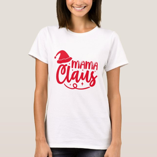 T-shirt Mama Claus - Noël (Devant)