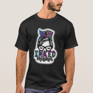 T-shirt Mama Enked Leopard Messy Bun Tattooed Maman Mère