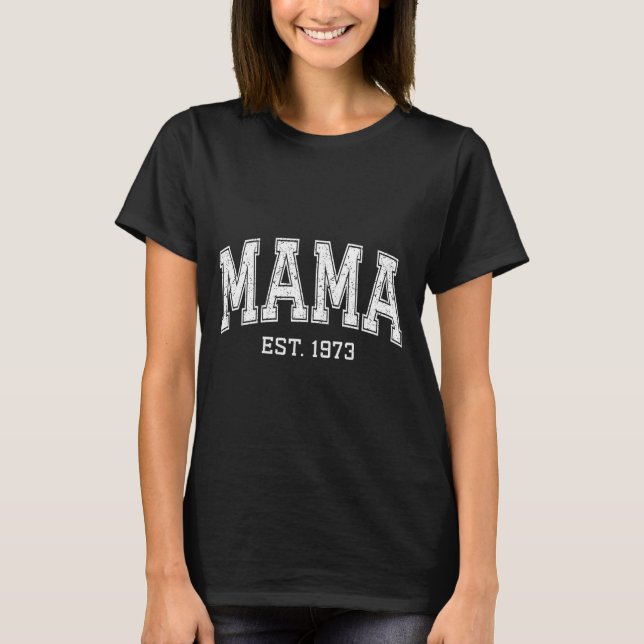 T-shirt Mama Est 1973 Mom D Mothers Day Ized  (Devant)