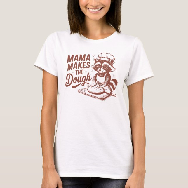 T-shirt Mama fait cuire le Raccoon Dough Dough (Devant)