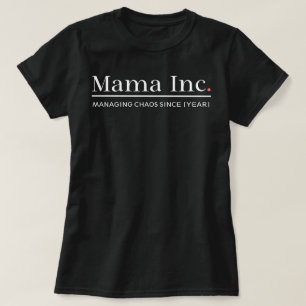 T-shirt Mama Inc. Gérer le Chaos Année personnalisée Femme