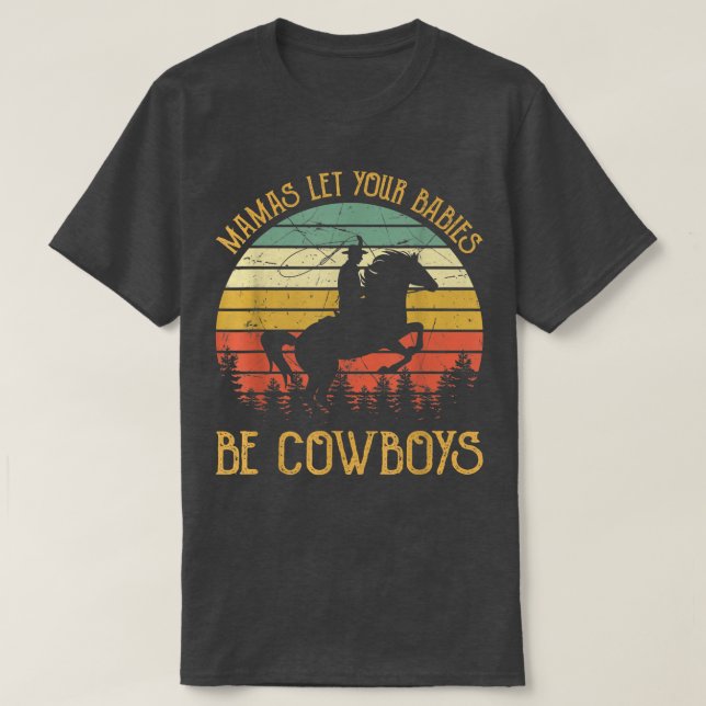 T-shirt Mama laisse tes bébés grandir pour être cowboys Co (Design devant)
