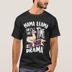 T-shirt Mama Lama Cool N'a Pas Le Temps Pour Tes Drames