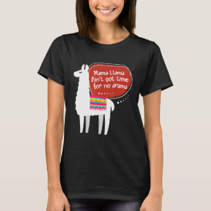 T-shirt Mama Llama Aint A Le Temps De Ne Pas Avoir De Dram