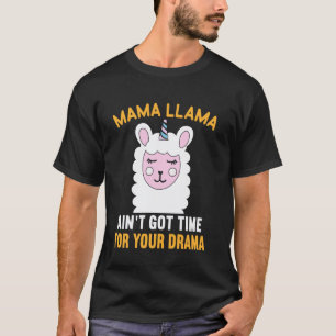 T-shirt Mama Llama n'a pas le temps pour ton drame