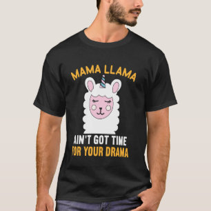 T-shirt Mama Llama n'a pas le temps pour ton drame