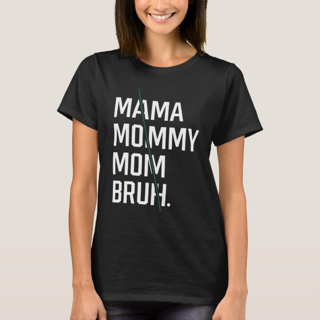 T-shirt Mama Maman Bruh - Cool-cadeau de la fête des mères (Devant)
