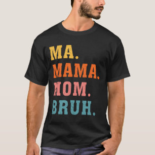 T-shirt Mama Maman Bruh Vintage Retro Matching Famille Mèr