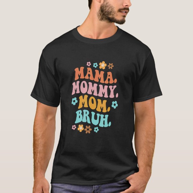 T-shirt Mama Mommy Mom Bruh Groovy  Mom Motherhood Motheru (Devant)