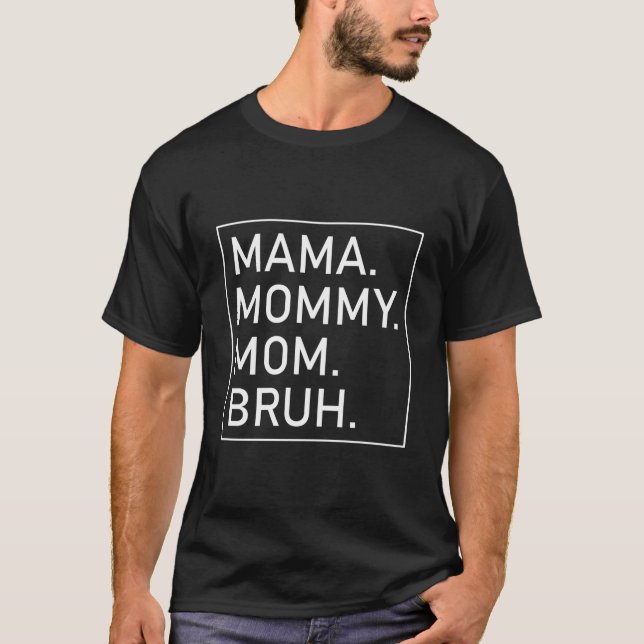 T-shirt Mama Mommy Mom Bruh 'S Mama (Devant)
