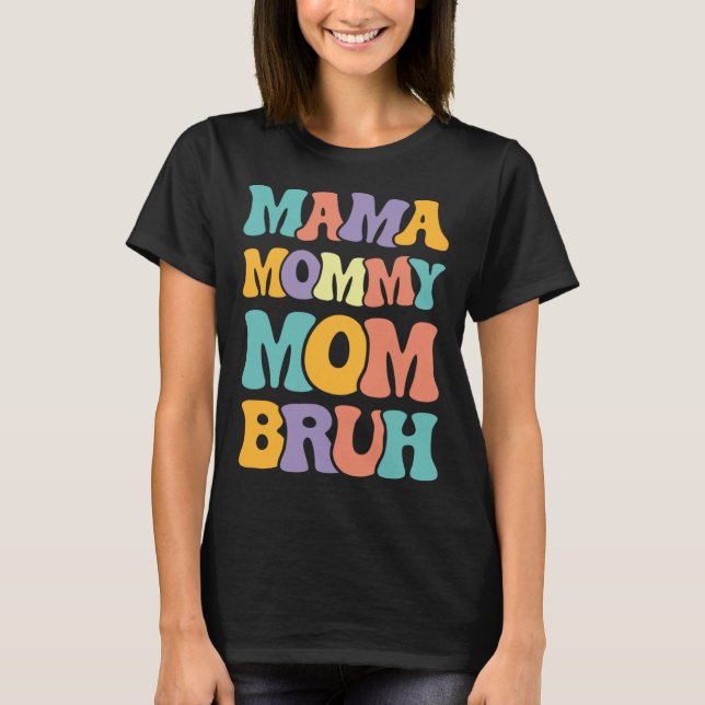 T-shirt Mama Mommy Mom Bruh Woman Mothers' Day retro groov (Devant)