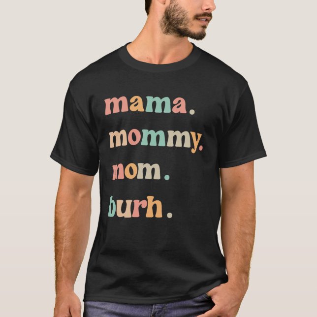 T-shirt Mama Mommy Mom Burh Mother s Day Groovy Retro Best (Devant)