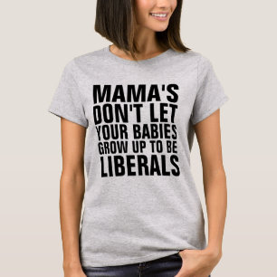 T-SHIRT MAMA NE LAISSE PAS VOS BÉBÉS S'ÉTENDRE POUR ÊTRE L
